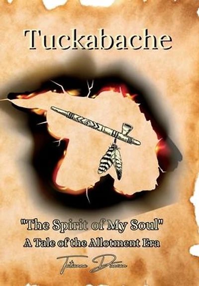 Tuckabache - The Spirit of My Soul: "A Tale of the Allotment Era"