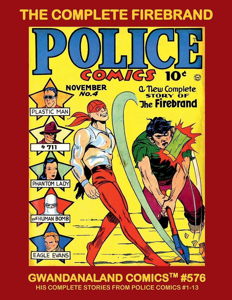 The Complete Firebrand: Gwandanaland Comics #576 - His Exciting Series from Police Comics #1-13