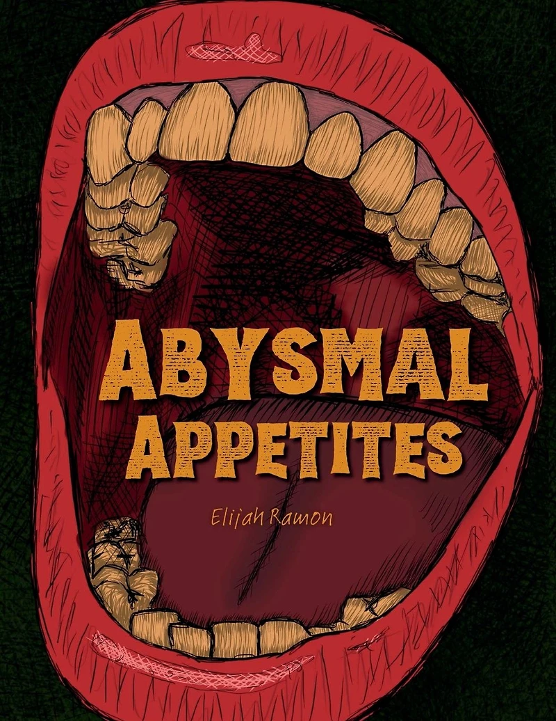Abysmal Appetites: A Short Story Collection