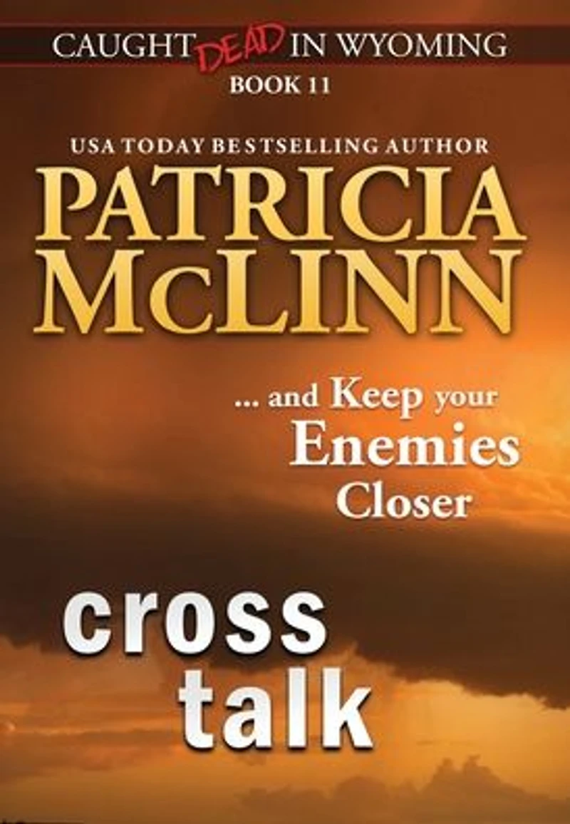 Cross Talk (Caught Dead Wyoming, Book 11)