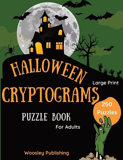 Halloween Cryptograms Puzzle Book for Adults: 250 Large Print Spooky Cryptograms Puzzles