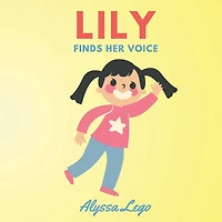 Lily Finds Her Voice