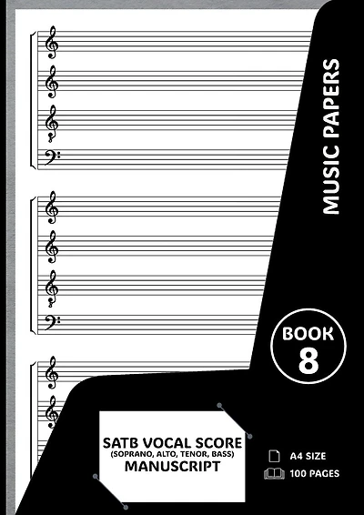 Music Staff Manuscript Paper - SATB Vocal Score: 100 Page Sheet Music Book