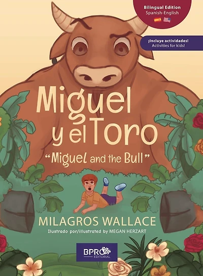 Miguel y el Toro: Miguel and the Bull. (Bilingual edition)