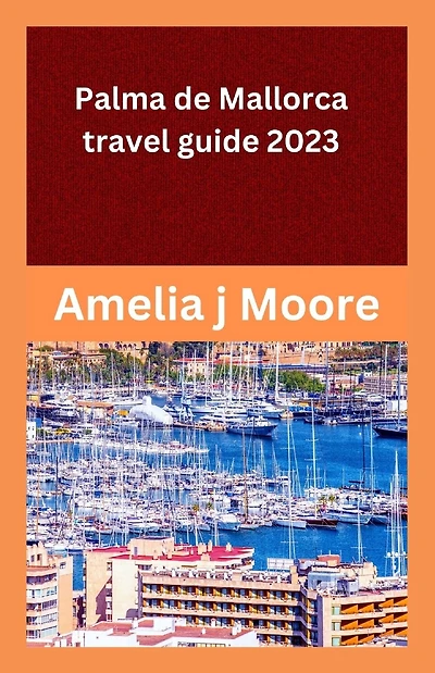 palma de mallorca travel guide 2023