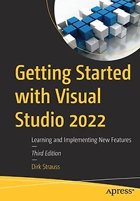 Getting Started with Visual Studio 2022: Learning and Implementing New Features