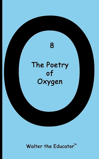 The Poetry of Oxygen