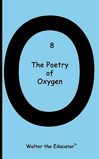 The Poetry of Oxygen