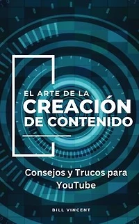 El Arte de la Creación de Contenido: Consejos y Trucos para YouTube