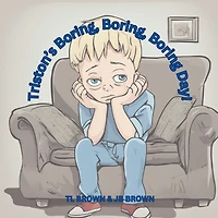 Triston's Boring, Boring Day!