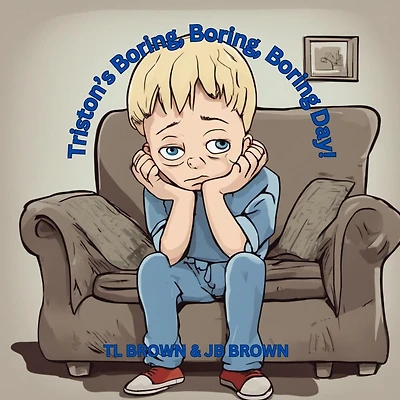 Triston's Boring, Boring Day!