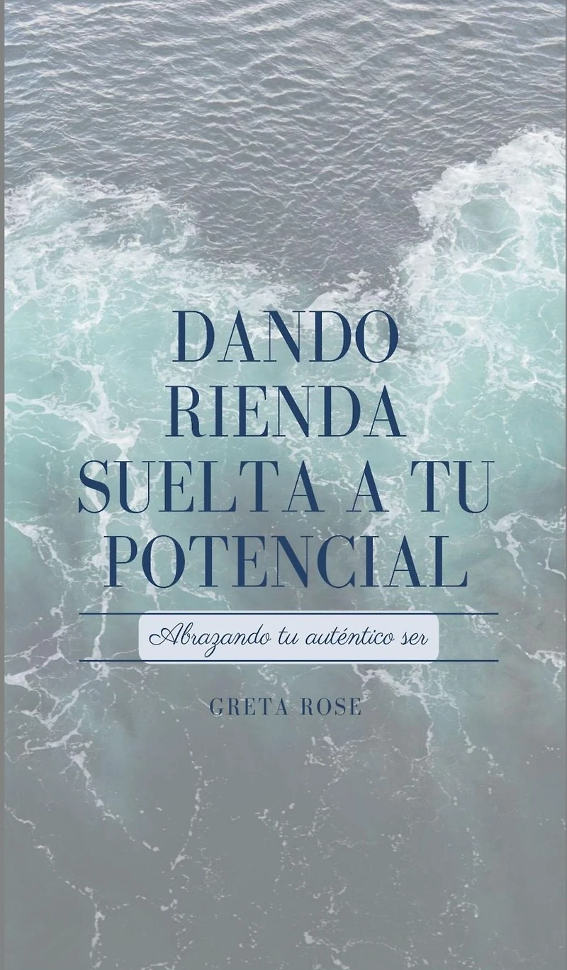 Dando Rienda Suelta a tu Potencial: Abrazando auténtico ser