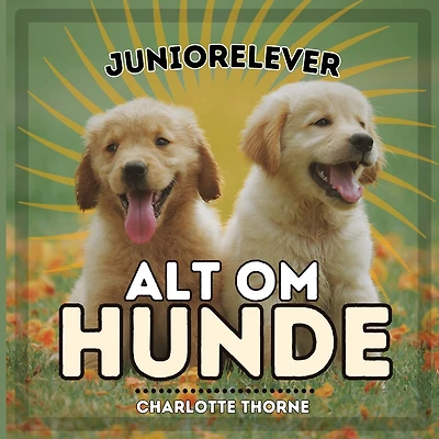 Juniorelever, Alt Om Hunde: L�r alt om menneskets bedste ven!