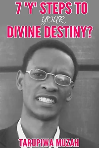7 'Y' Steps to Your Divine Destiny