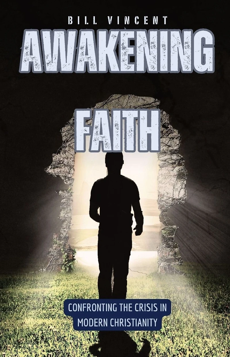 Awakening Faith: Confronting the Crisis Modern Christianity