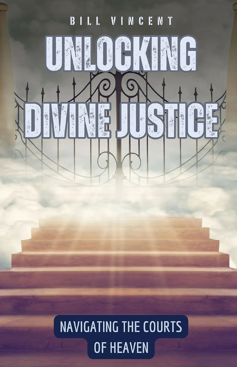 Unlocking Divine Justice: Navigating the Courts of Heaven
