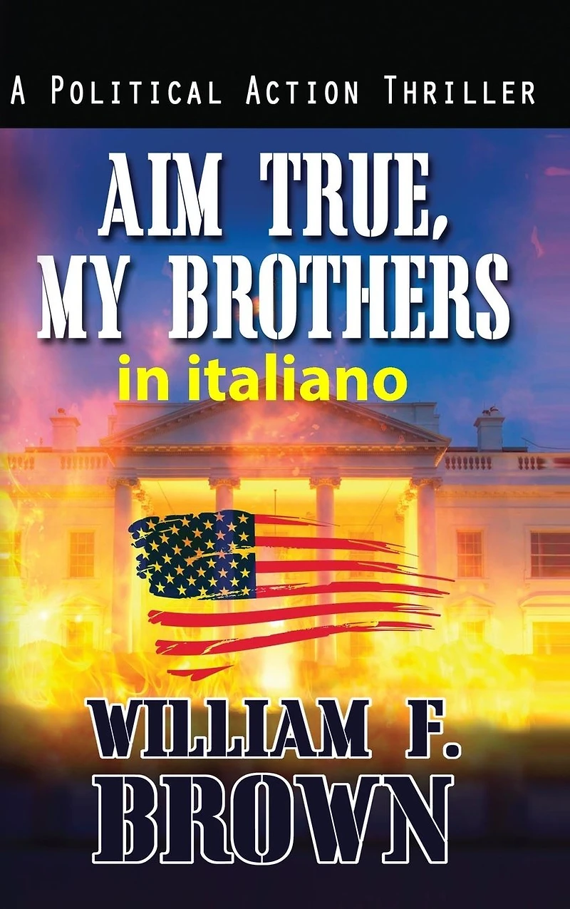 Aim True, My Brothers, italiano: Mira Vera, Fratelli Miei