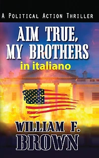 Aim True, My Brothers, italiano: Mira Vera, Fratelli Miei