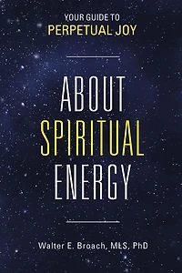 About Spiritual Energy: Your Guide to Perpetual Joy