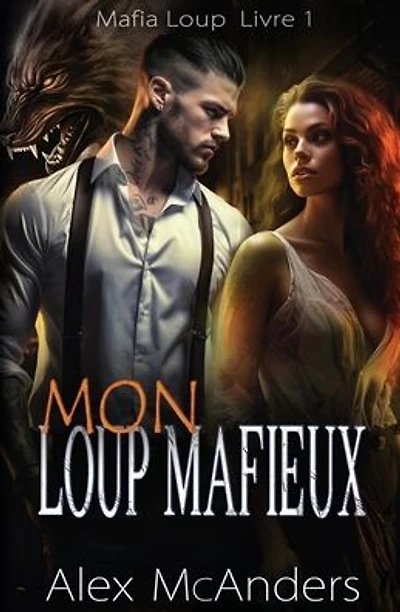 Mon Loup Mafieux: Romance Mafieuse d'un Loup-Garou