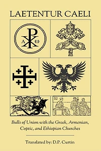 Laetentur Caeli: Greek, Armenian, Coptic, and Ethiopian Churches