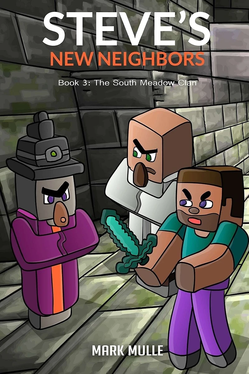 Steve's New Neighbors Book 3: The South Meadow Zombie Clan