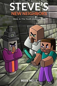 Steve's New Neighbors Book 3: The South Meadow Zombie Clan