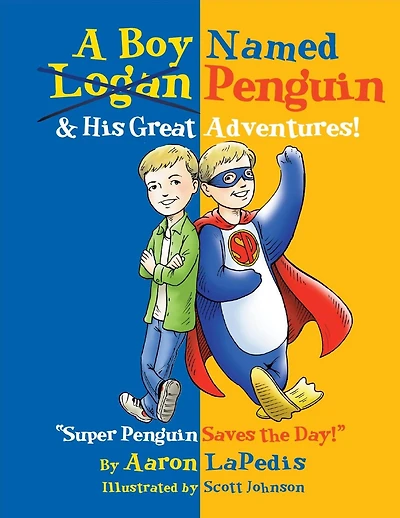 A Boy Named Penguin & His Great Adventures!