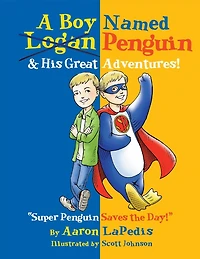 A Boy Named Penguin & His Great Adventures!