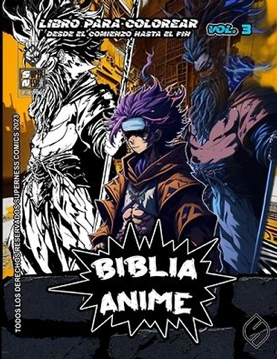 Biblia Anime Desde El Inicio Hasta El Final Vol 3: Libro Para Colorear