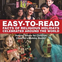 Easy-to-Read Facts of Religious Holidays Celebrated Around the World - Holiday Books for Children Children's