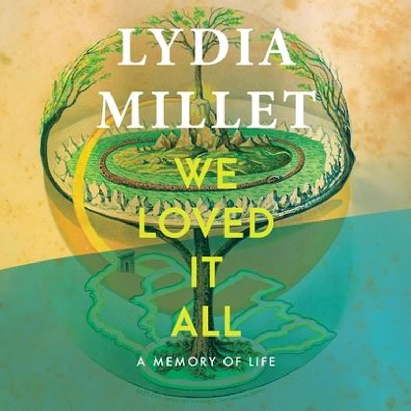 We Loved It All: A Memory of Life