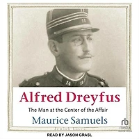 Alfred Dreyfus: the Man at Center of Affair