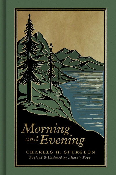 Morning and Evening: A New Edition of The Classic Devotional Based on Holy Bible, English Standard Version
