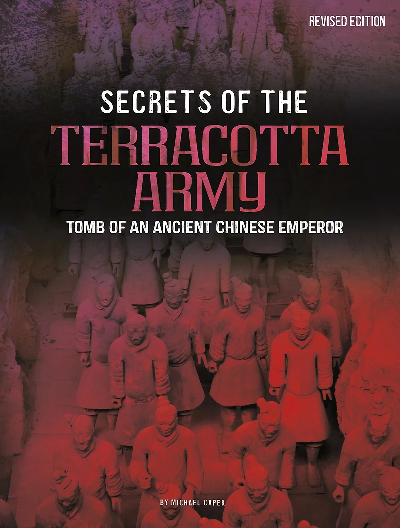 Secrets of the Terracotta Army: Tomb an Ancient Chinese Emperor