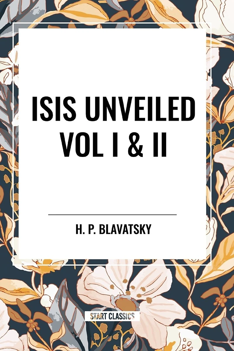 Isis Unveiled Vol I & II