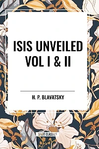 Isis Unveiled Vol I & II