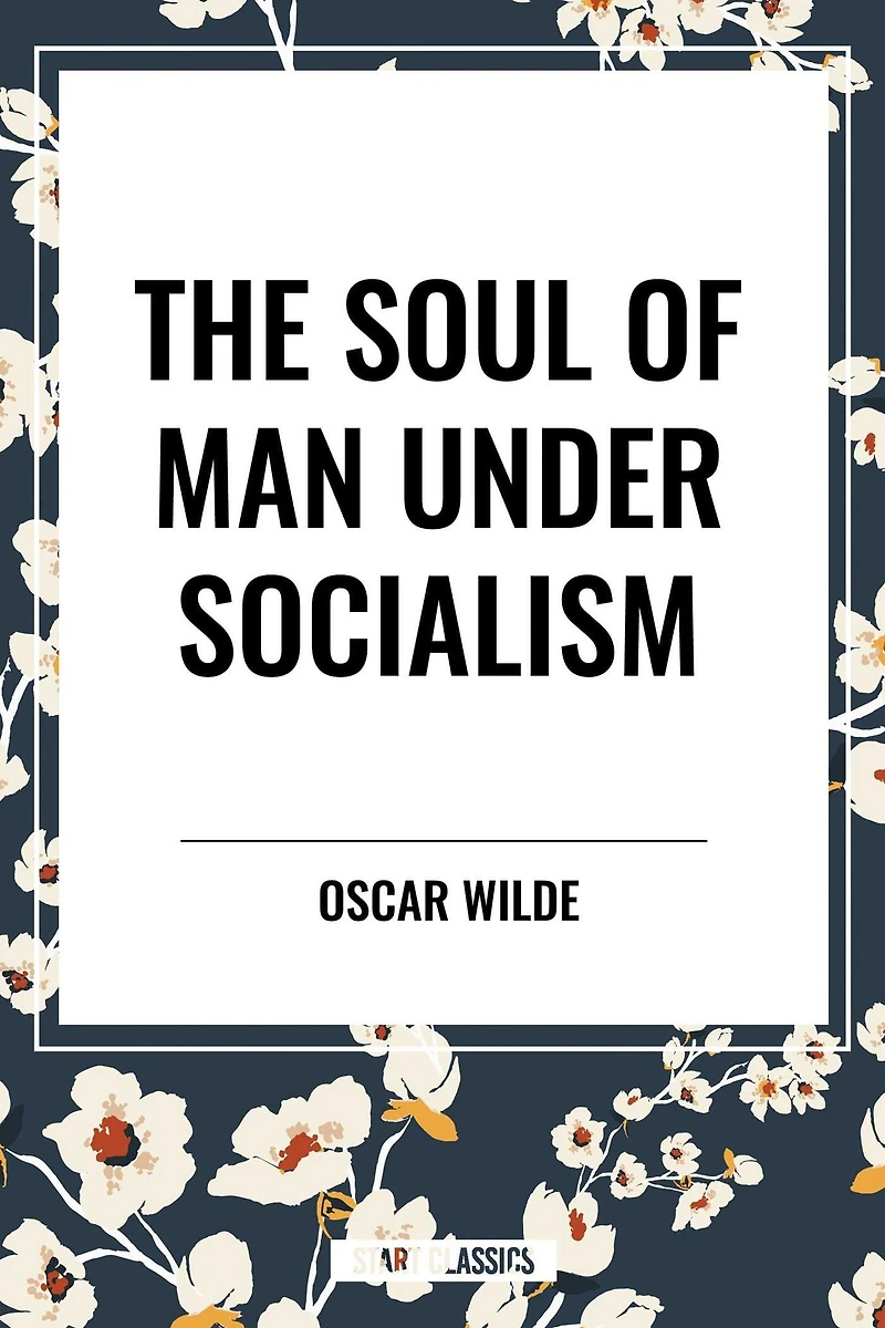 The Soul of Man Under Socialism (annotated)