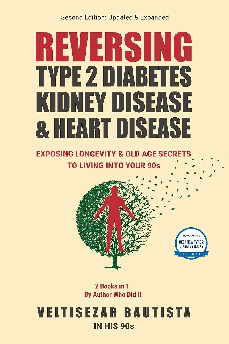 Reversing Type 2 Diabetes, Kidney Disease, and Heart Disease: Longevity & Old Age Secrets to Living into Your90s: