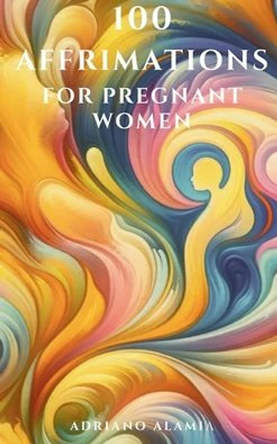 100 Affirmations for Pregnant Women