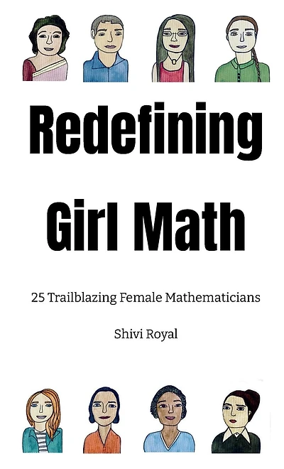 Redefining Girl Math: 25 Trailblazing Female Mathematicians: