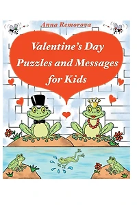 Valentine's Day Puzzles and Messages for Kids: Word Puzzles, Spot the Difference, Find the Shadow, Mazes for Kids 3 - 12 years