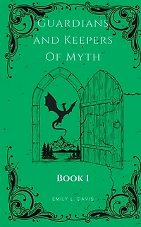 Guardians and Keepers of Myth: Book 1 Through the Doorway