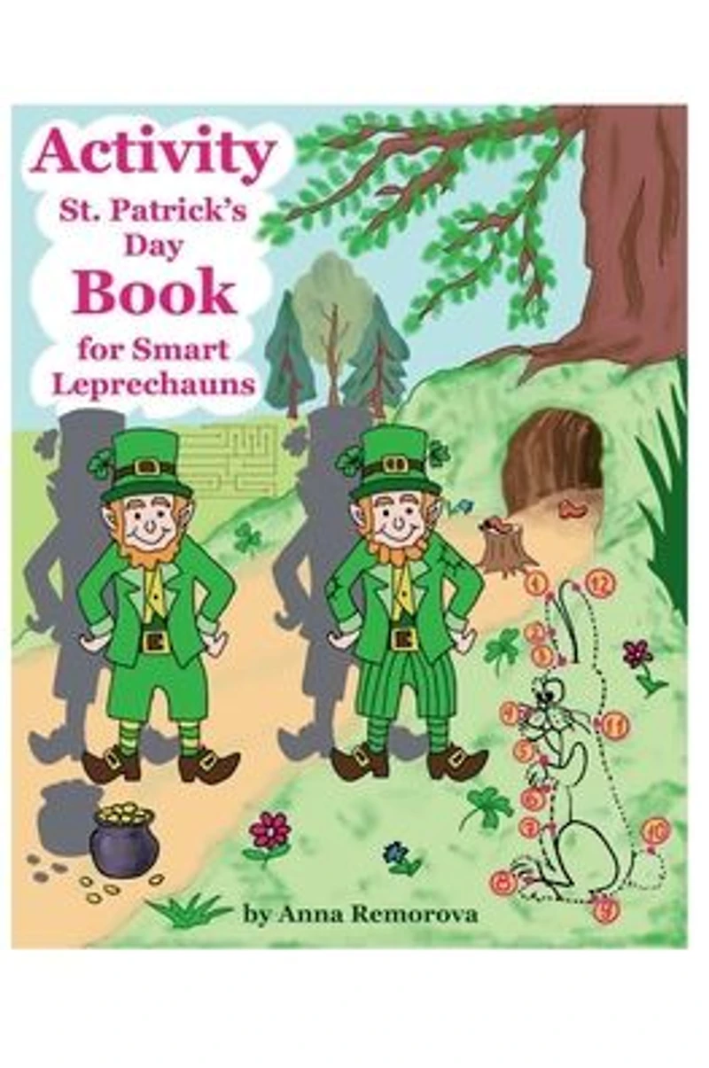 Activity St. Patrick's Day Book for Smart Leprechauns: Spot the Difference, Find Shadow, Matching, Colouring, Counting, Puzzles, and Mazes