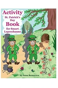 Activity St. Patrick's Day Book for Smart Leprechauns: Spot the Difference, Find Shadow, Matching, Colouring, Counting, Puzzles, and Mazes
