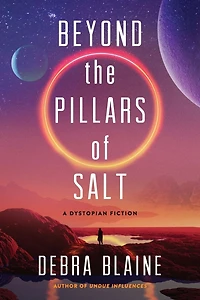 Beyond the Pillars of Salt: A Dystopian Sci-Fi Thriller