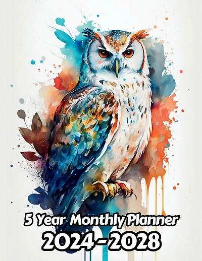 Watercolor Owl 5 Year Monthly Planner v4: Large 60 Month Planner Gift For People Who Love Birds, Birds of Pray Lovers 8.5 x 11 Inches 122 Pages