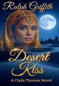 Desert Kiss: A Clyde Thomas Novel