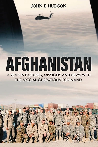AFGHANISTAN: A Year Pictures, Missions, & News with the Special Operations Command: