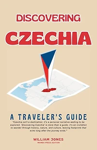 Discovering Czechia: A Traveler's Guide